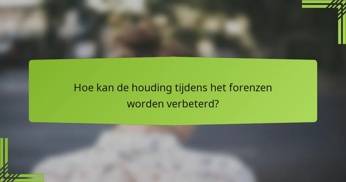 Hoe kan de houding tijdens het forenzen worden verbeterd?