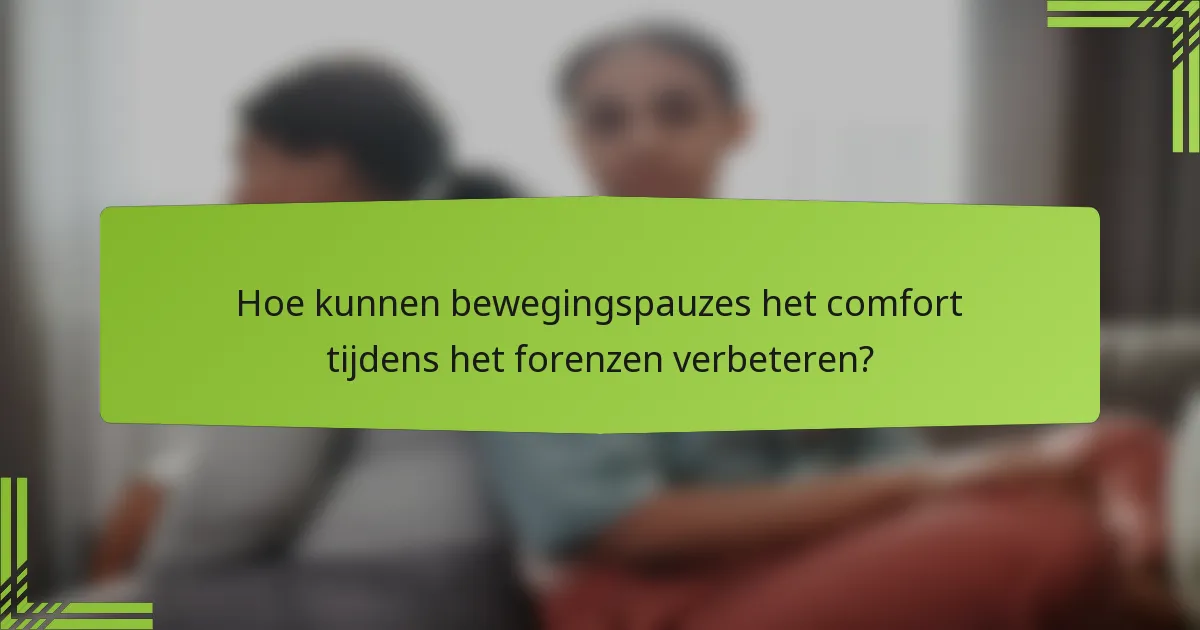 Hoe kunnen bewegingspauzes het comfort tijdens het forenzen verbeteren?